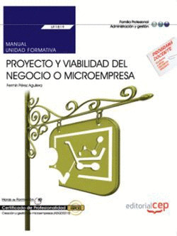 MANUAL. PROYECTO Y VIABILIDAD DEL NEGOCIO O MICROEMPRESA (UF1819). CERTIFICADOS