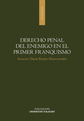 DERECHO PENAL DEL ENEMIGO EN EL PRIMER FRANQUISMO