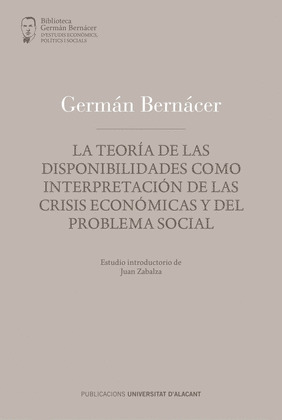 LA TEORIA DE LAS DISPONIBILIDADES, COMO INTERPRETACION DE LAS CRISIS ECONOMICAS