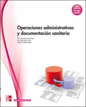 OPERACIONES ADMINISTRATIVAS Y DOCUMENTACION SANITARIA (CICLO FORMATIVO, GRADO MEDIO. 2011)