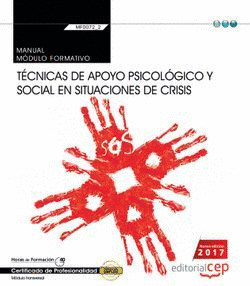 MANUAL. TECNICAS DE APOYO PSICOLOGICO Y SOCIAL EN SITUACIONES DE CRISIS (TRANSVE
