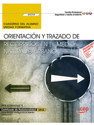 CUADERNO DEL ALUMNO. ORIENTACION Y TRAZADO DE RECORRIDOS EN EL MEDIO NATURAL O U