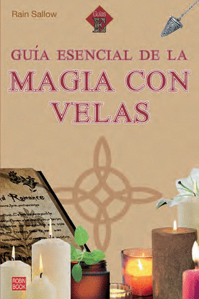 GUIA ESENCIAL DE LA MAGIA CON VELAS