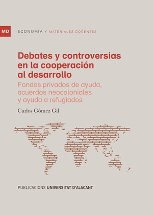 DEBATES Y CONTROVERSIAS EN LA COOPERACION AL DESARROLLO