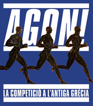 AGON! LA COMPETICIO A L'ANTIGA GRECIA