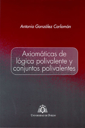 AXIOMÁTICAS DE LÓGICA POLIVALENTE Y CONJUNTOS POLIVALENTES