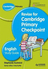 REVISE FOR CAMBRIDGE PRIMARY CHECKPOINT. ENGLISH STUDY GUIDE