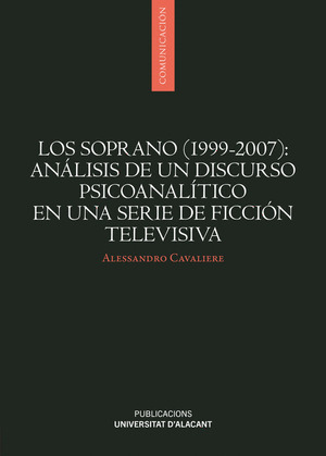 LOS SOPRANO (1999-2007): ANÁLISIS DE UN DISCURSO PSICOANALÍTICO EN UNA SERIE DE