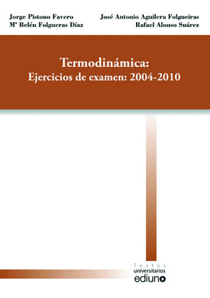 TERMODINAMICA: EJERCICIOS DE EXAMEN 2004-2010   *** EDIUNO ***