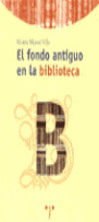 EL FONDO ANTIGUO EN LA BIBLIOTECA