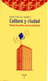 CULTURA Y CIUDAD - MANUAL DE POLITICA CULTURAL MUNICIPAL