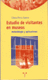 ESTUDIO DE VISITANTES EN MUSEOS: METODOLOGIA Y APLICACIONES
