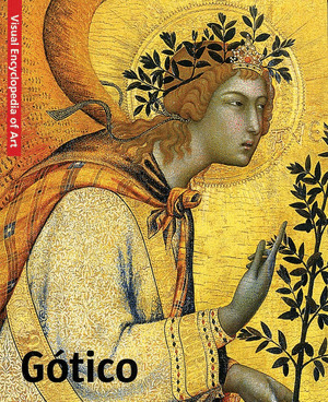GOTICO. VISUAL ENCYCLOPEDIA OF ART