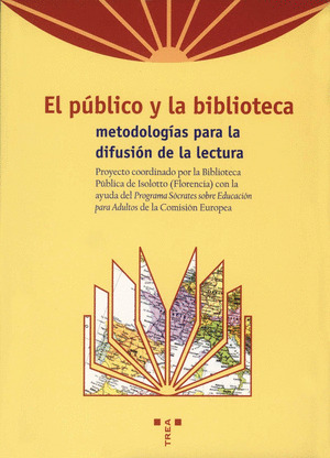 PUBLICO Y LA BIBLIOTECA, METODOLOGIAS PARA LA DIFUSION DE LA