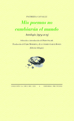 MIS POEMAS NO CAMBIARÁN EL MUNDO (EDICIÓN BILINGÜE ITALIANO - CASTELLANO)
