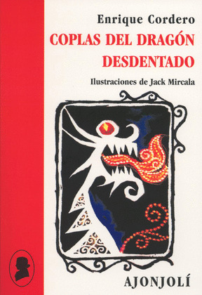 COPLAS DEL DRAGON DESDENTADO Y OTROS POEMAS RIMADOS