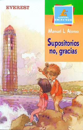 ME. SUPOSITORIOS NO, GRACIAS (A PARTIR DE 8 AÑOS)