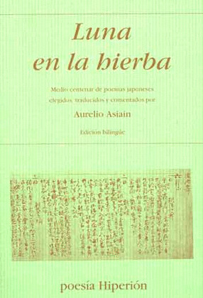 LUNA EN LA HIERBA: MEDIO CENTENAR DE POEMAS JAPONESES