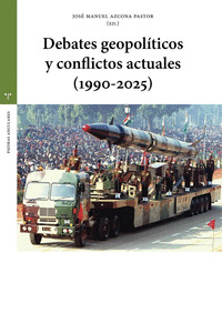 DEBATES GEOPOLÍTICOS Y CONFLICTOS ACTUALES (1995-2025)