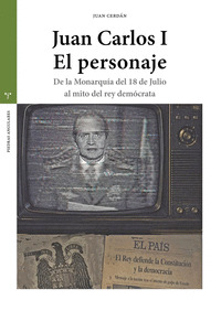 JUAN CARLOS I. EL PERSONAJE