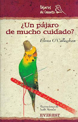 ¿UN PAJARO DE MUCHO CUIDADO? (A PARTIR DE 8 AÑOS)