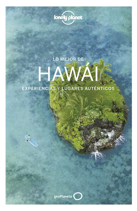 LO MEJOR DE HAWÁI. GUÍA LONELY PLANET (2018)