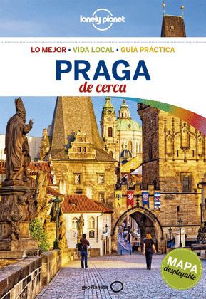 PRAGA DE CERCA. GUÍA LONELY PLANET DE CERCA (2018)