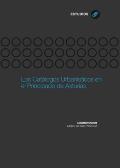 LOS CATÁLOGOS URBANÍSTICOS EN EL PRINCIPADO DE ASTURIAS
