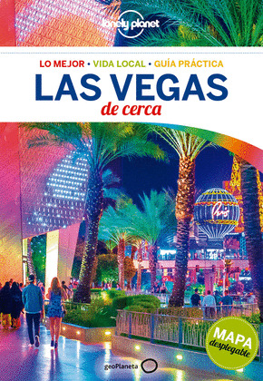 LAS VEGAS DE CERCA. GUÍA LONELY PLANET (2018)
