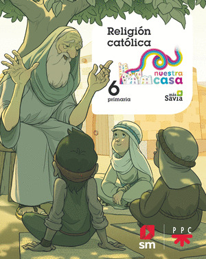 SD ALUMNO. RELIGION CATOLICA. 6 EP  NUESTRA CASA