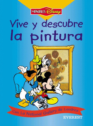 MANUALES DISNEY. VIVE Y DESCUBRE LA PINTURA