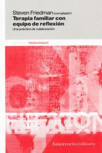 TERAPIA FAMILIAR CON EQUIPO DE REFLEXION:UNA PRACTICA DE COLABORACION