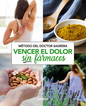 MÉTODO DEL DOCTOR SAGRERA: VENCER EL DOLOR SIN FÁRMACOS