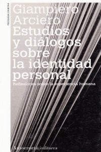 ESTUDIOS Y DIÁLOGOS SOBRE LA IDENTIDAD PERSONAL:REFLEXIONES SOBRE LA EXPERIENCIA HUMANA