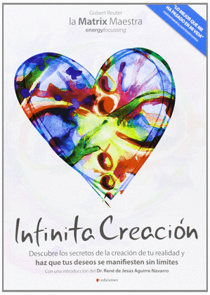 INFINITA CREACIÓN (LA MATRIX MAESTRA)