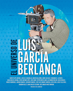 UNIVERSO DE LUIS GARCÍA BERLANGA, EL