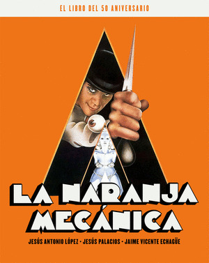 NARANJA MECÁNICA, LA