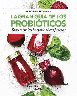 GRAN GUÍA DE LOS PROBIÓTICOS, LA