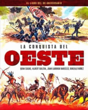 CONQUISTA DEL OESTE, LA (EL LIBRO DEL 60 ANIVERSARIO)