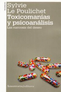 TOXICOMANIAS Y PSICOANALISIS 2ª ED