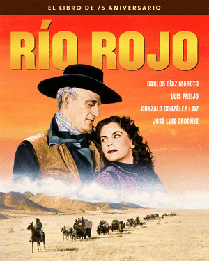 RÍO ROJO (EL LIBRO DEL 75 ANIVERSARIO)