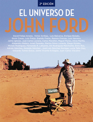 UNIVERSO DE JOHN FORD, EL  (2ª EDICION, 2023)