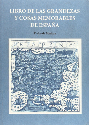 LIBRO DE LAS GRANDEZAS Y COSAS MEMORABLES DE ESPAÑA