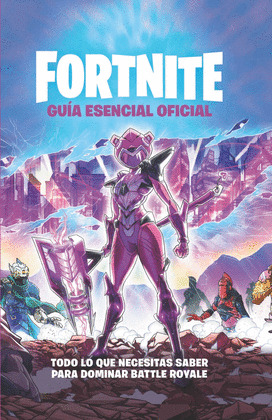 FORTNITE. GUÍA ESENCIAL