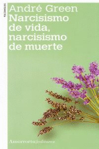 NARCISISMO DE VIDA, NARCISISMO DE MUERTE NE