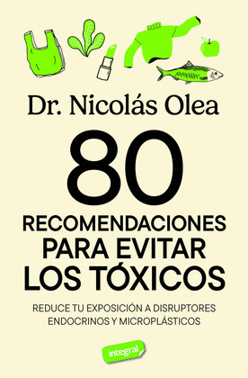 80 RECOMENDACIONES PARA ELIMINAR LOS TÓXICOS