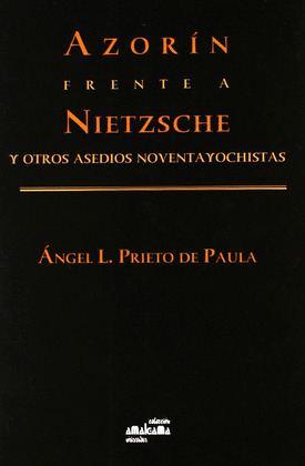AZORIN FRENTE A NIETZSCHE Y OTROS ASEDIOS NOVENTAYOCHISTAS