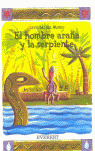 EL HOMBRE ARAÑA Y LA SERPIENTE