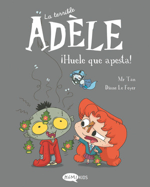 ¡HUELE QUE APESTA! (LA TERRIBLE ADELE)