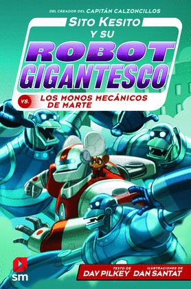 SITO KESITO Y SU ROBOT GIGANTESCO CONTRA LOS MONOS MECANICOS DE MARTE